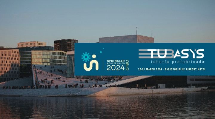 TUBASYS ESTARÁ PRESENTE EN LA SPRINKLER KONFERENSEN OSLO 2024